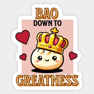 Bao Down to Greatness - Dim Sum Fun Sticker